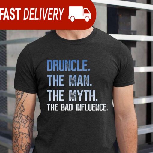 Druncle The Man The Myth The Bad Influence Shirt, Funny Fathers Day Gift for Uncle available at sportfansshop.com