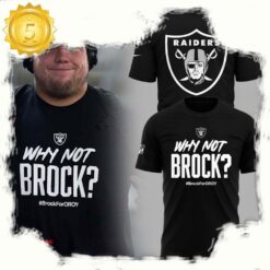 NFL Super Bowl Las Vegas Raiders Football Why Not Brock T Shirt - available at - sportfansshop.com