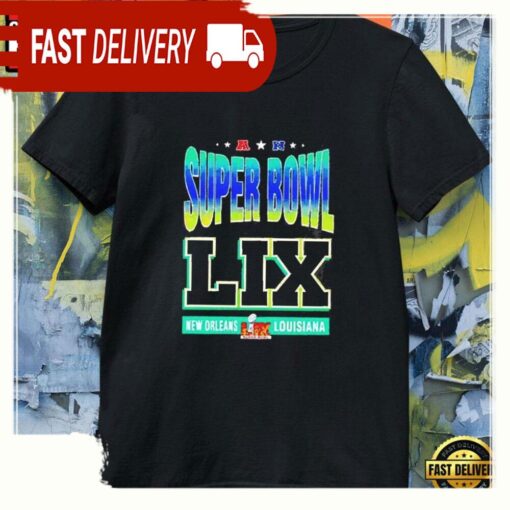 Nfl Super Bowl LIX 2025 New Orleans Louisiana Unisex T Shirt - available at - sportfansshop.com