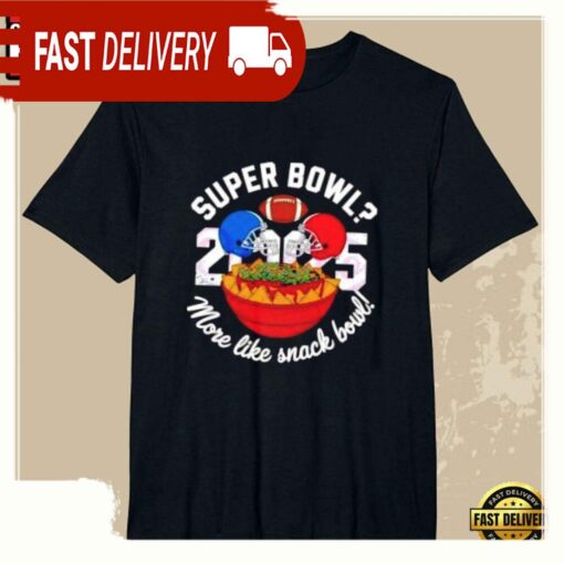 Super Bowl 2025 NFL More Like Snack Bowl Unisex T Shirt - available at - sportfansshop.com