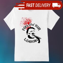 Adolf Hitler follow your leader anti-fascist shirt - available at - sportfansshop.com