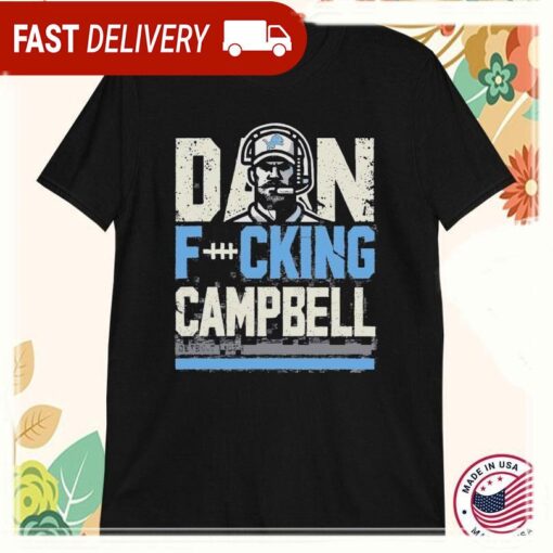 Dan Fucking Campbell Coach Detroit Lions T-Shirts - available at - sportfansshop.com