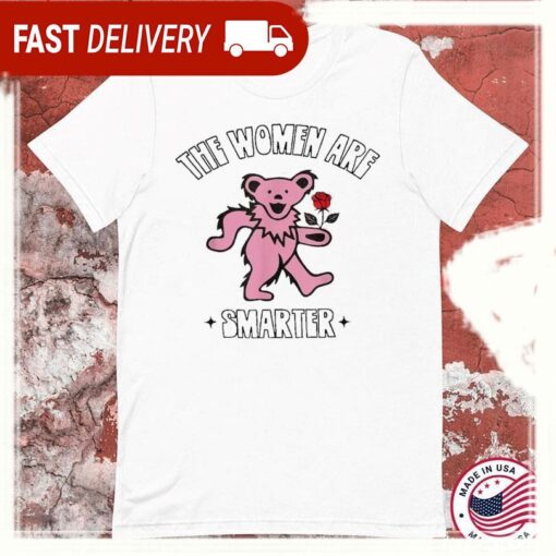 Grateful Dead The Women Are Smarter Dancing Bear T-Shirts - available at - sportfansshop.com