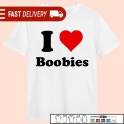 I love boobies shirt - available at - sportfansshop.com