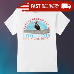 Little pecker club little gents making big dents shirt - available at - sportfansshop.com