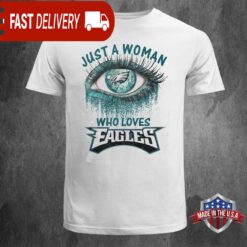 NFL Just A Woman Who Loves Philadelphia Eagles Unisex T-shirt - available at - sportfansshop.com