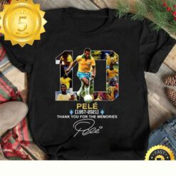 Pele Soccer Gift 10 Pele 1957 2021 Signature Thank You For The Memories Player Soccer Unisex Tee T-Shirt available at sportfansshop.com