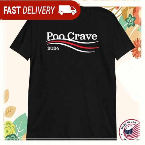 Poo Crave 2024 T-shirts - available at - sportfansshop.com