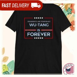 Presidents Are Temporary Wu-Tang Is Forever T-Shirts - available at - sportfansshop.com