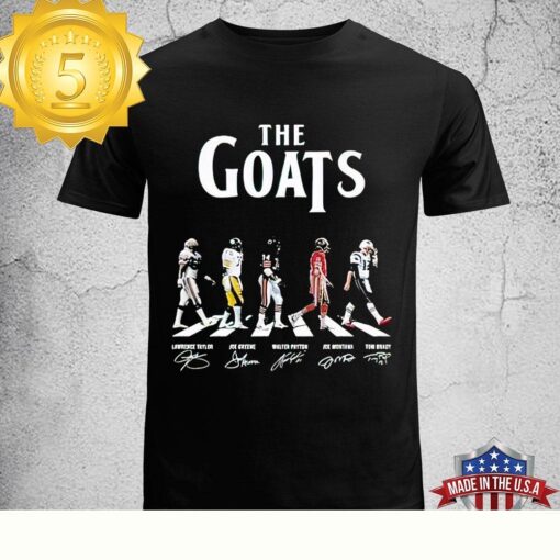 The Goats Of NFL Joe Montana Tom Brady Walter Payton Joe Greene Unisex T-Shirt - available at - sportfansshop.com